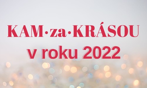 Najčítanejšie články na KAMzaKRASOU.sk za rok 2022: Toto ťa oslovilo najviac!