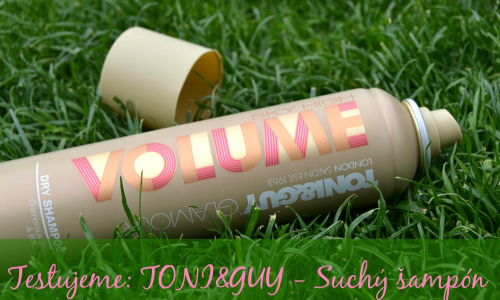 TEST: TONI&GUY – Suchý šampón Sky High Volume