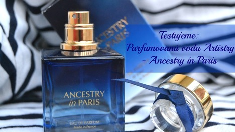 TEST: Parfumovaná voda Artistry – Ancestry in Paris