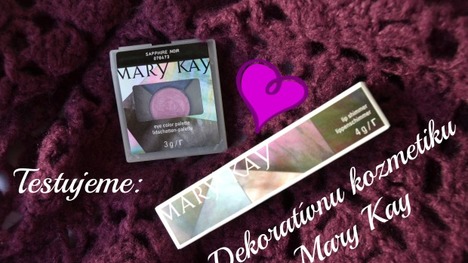 TEST: Mary Kay - dekoratívna kozmetika