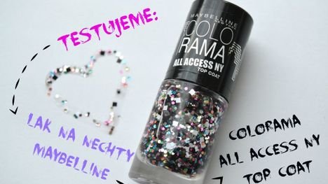 TEST: Lak na nechty – Maybelline Colorama All Access NY Top Coat