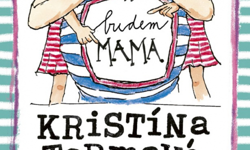 Budem mama: Kniha od Kristíny Tormovej pre všetky „skoromamy“