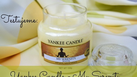TEST: Yankee Candle – My Serenity