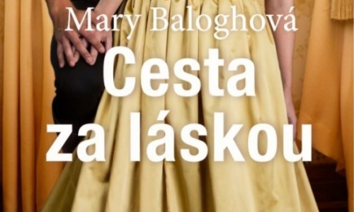 Mary Baloghová - Cesta za láskou: Aj ona túži po vášnivom dobrodružstve...