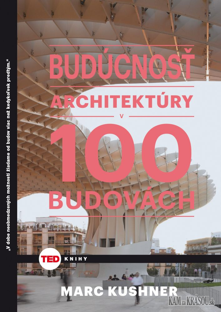 Budúcnosť architektúry v 100 budovách