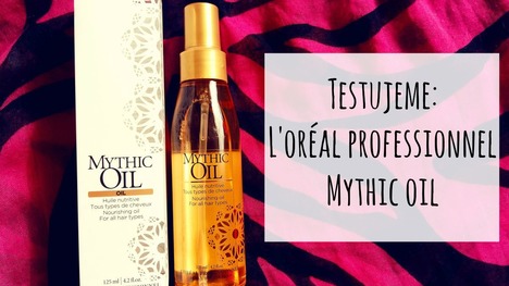 TEST: L'oréal Professionnel Mythic oil (125 ml)