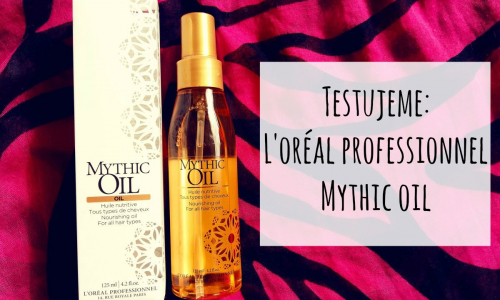 TEST: L'oréal Professionnel Mythic oil (125 ml)