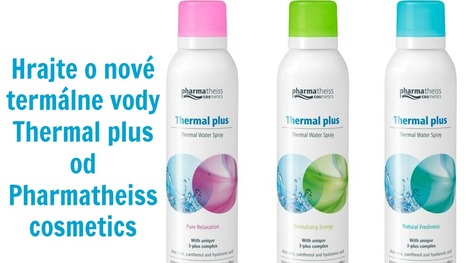 Hrajte o nové termálne vody Thermal plus od Pharmatheiss cosmetics